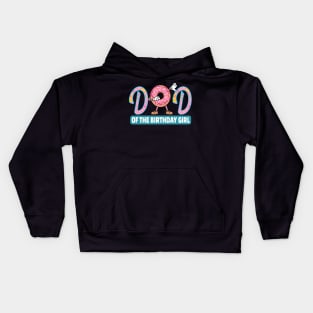 Dad of the birthday girl dount lovers theme gift Kids Hoodie